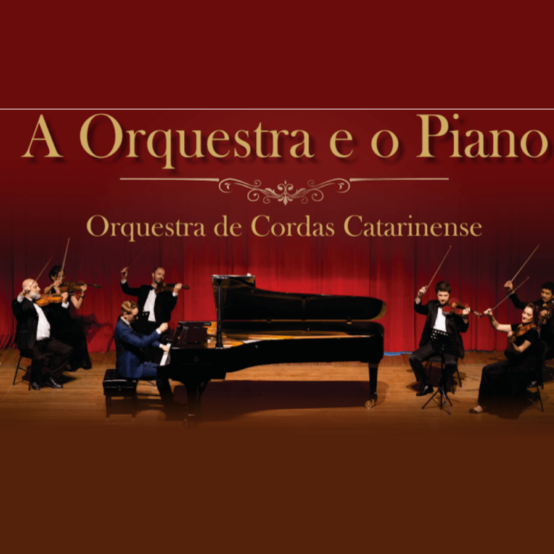 3 Orquestra de Cordas Catarinense - Concertp a Orquestra e o Piano - Joinville de agosto de 2026