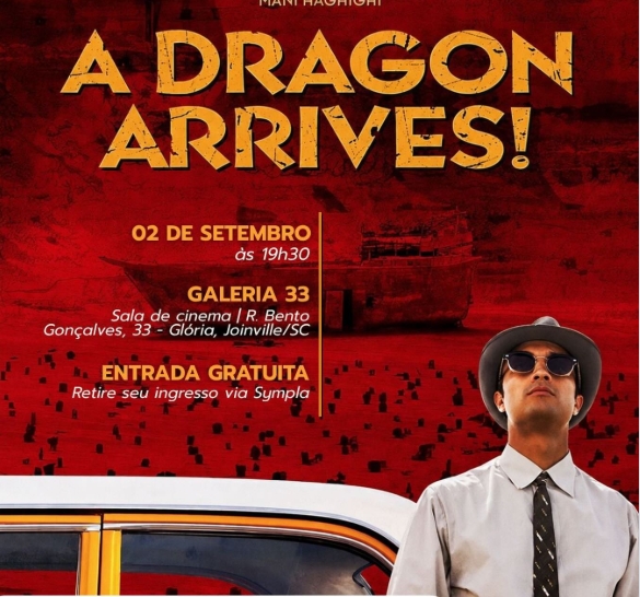 2 09 02 Cinema cult em Joinville - A Dragon Arrives - Galeria 33