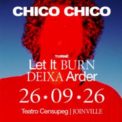 Eventos em Joinville 29 09 26 Chico Chico em Joinville 26092026 Teatro Censupeg
