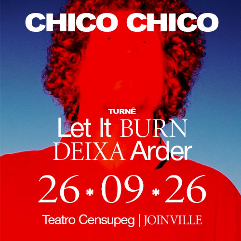 09 26 Chico Chico em Joinville 26092026 Teatro Censupeg